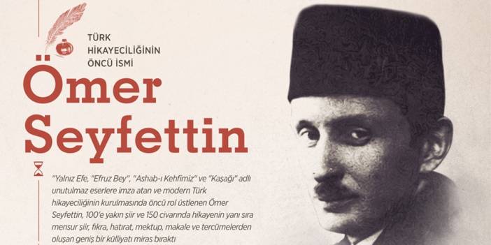 Türk hikayeciliğinin öncü ismi: Ömer Seyfettin