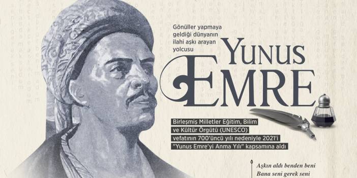 Gönüller yapmaya geldiği dünyanın ilahi aşkı arayan yolcusu: Yunus Emre