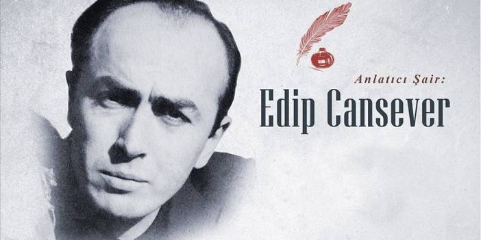 Kendine özgü bir şiir dünyası kuran anlatıcı şair: Edip Cansever