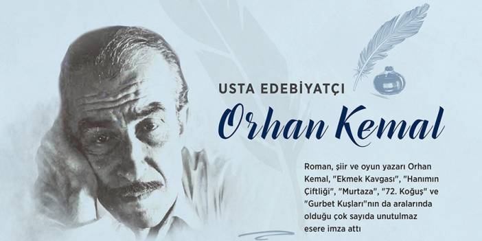 Usta edebiyatçı Orhan Kemal, vefatının 51. yılında anılıyor