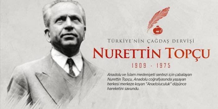 Nurettin Topçu'nun vefatının üzerinden 46. yıl geçti