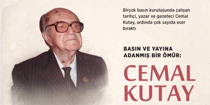 Basın ve yayına adanmış bir ömür: Cemal Kutay