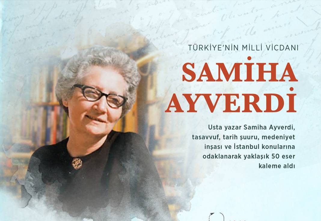 Türkiye'nin milli vicdanı Samiha Ayverdi 1