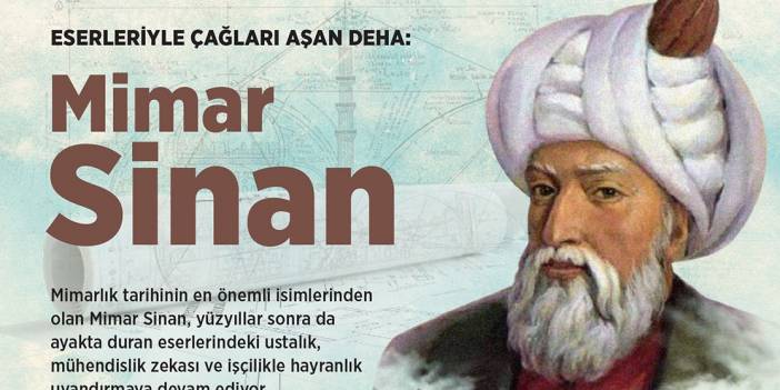 Eserleriyle çağları aşan deha: Mimar Sinan