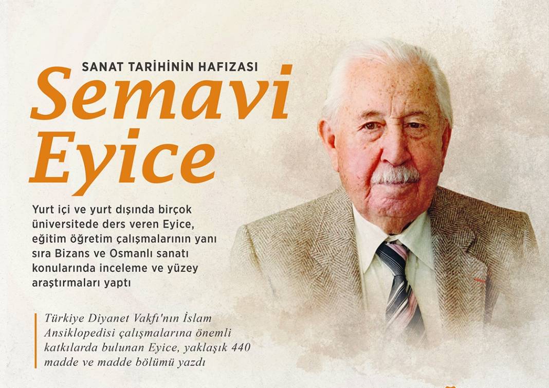 Sanat tarihinin hafızası ve tarihçilerin pusulası: Semavi Eyice 1