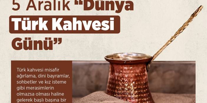 5 Aralık Dünya Türk Kahvesi Günü