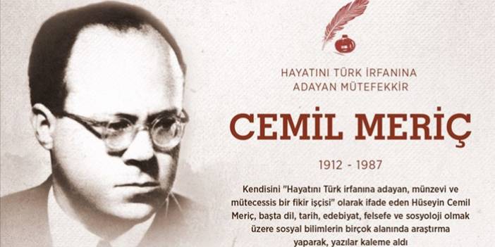 Hayatını Türk irfanına adayan mütefekkir: Cemil Meriç