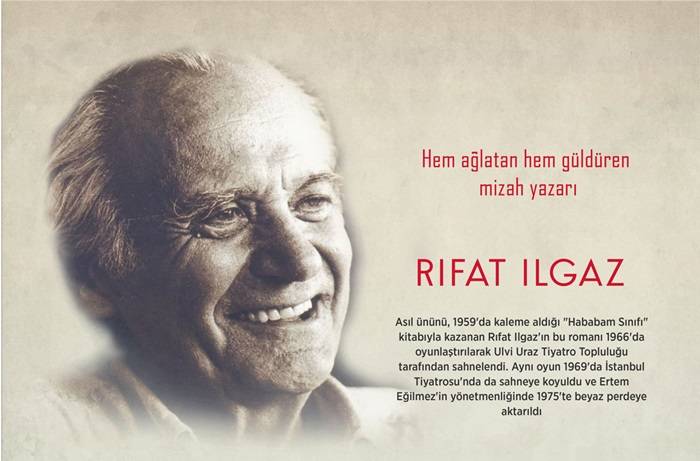 "Hem ağlatan hem güldüren mizah yazarı: Rıfat Ilgaz" 1