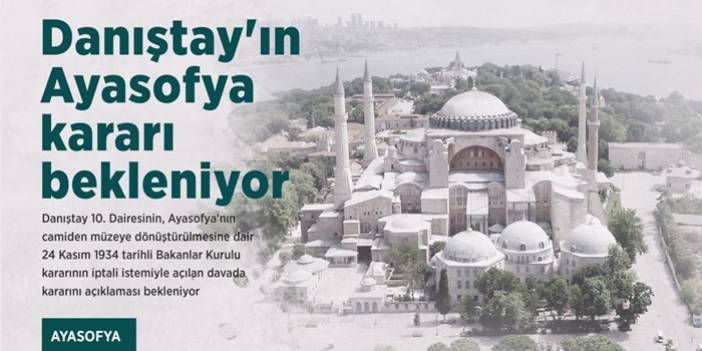 "Fethin Sembolü" Ayasofya için karar bekleniyor