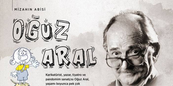 'Mizahın Abisi: Oğuz Aral'