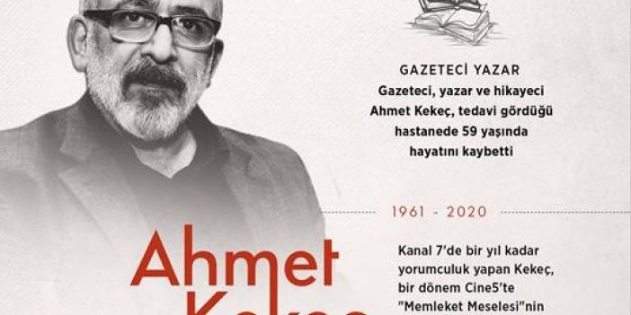 Gazeteci yazar Ahmet Kekeç vefat etti