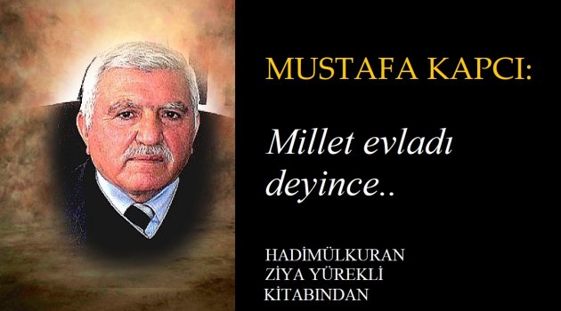 Mustafa Kapcı: Millet evladı deyince..