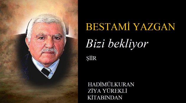 Bizi Bekliyor