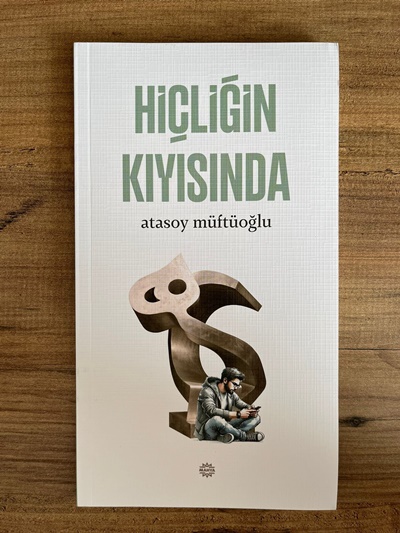 Atasoy Müftüoğlu Ve Hiçliğin Kıyısında