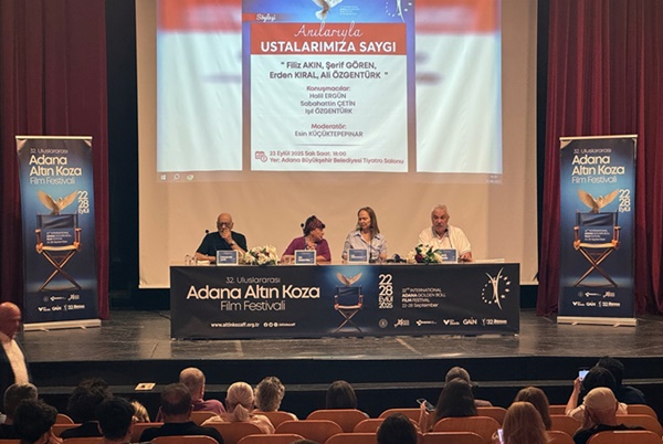 32. Uluslararası Adana Altın Koza Film Festivali'nde "Anılarıyla Ustalarımıza Saygı" söyleşisi yapıldı