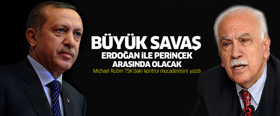 ''Büyük Savaş Erdoğan ile Perinçek arasında olacak''