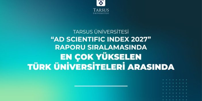 Tarsus Üniversitesi, "AD Scientific Index 2027" Raporu Sıralamasında En Çok Yükselen Türk Üniversiteleri Arasında