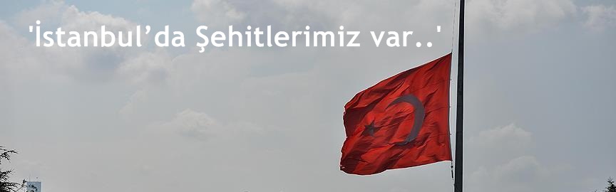 'Şehitlerimiz var..'