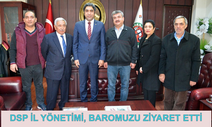 DSP İl Yönetimi, Baro’yu Ziyaret Etti.