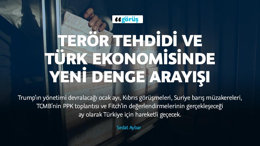 Terör tehdidi ve Türk ekonomisinde yeni denge arayışı