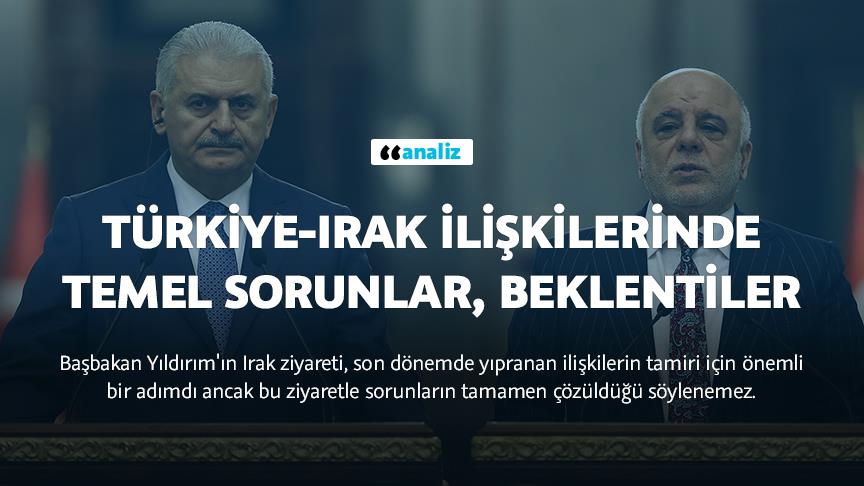 Türkiye-Irak ilişkilerinde temel sorunlar, beklentiler