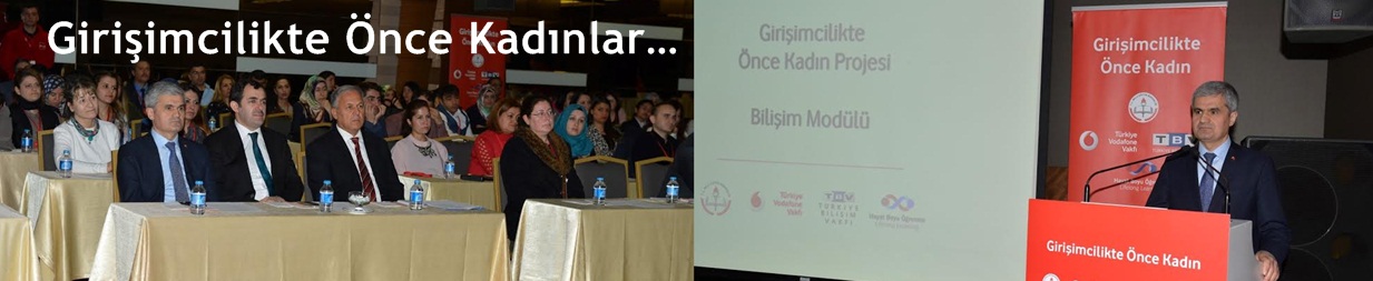 Girişimcilikte Önce Kadınlar…
