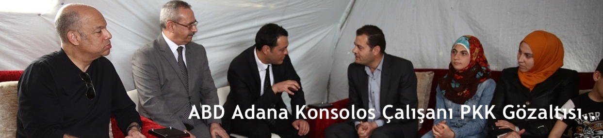 ABD Adana Konsolosluğu çalışanına PKK gözaltısı