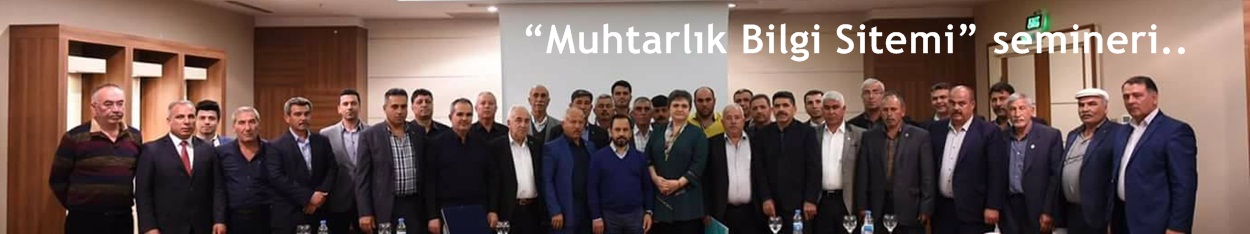 Sarıçamlı Muhtarlara “Muhtarlık Bilgi Sitemi” semineri