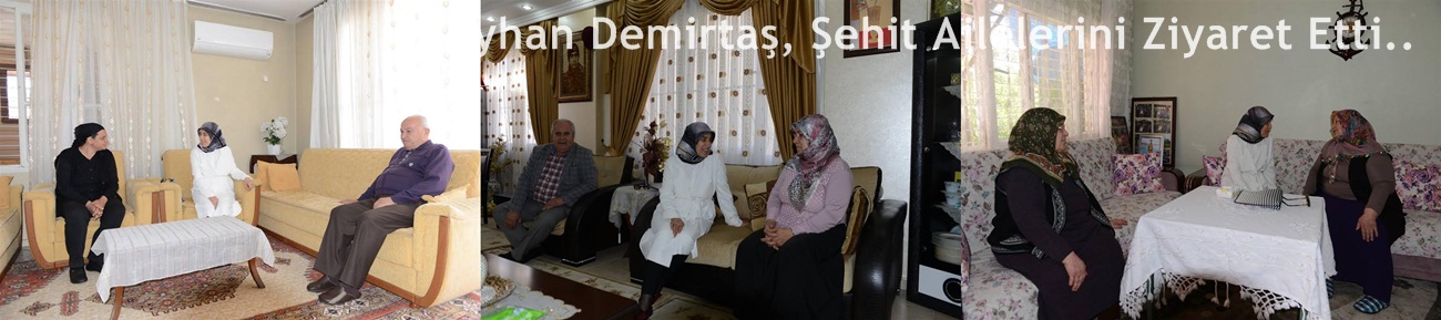 Beyhan Demirtaş, Şehit Ailelerini Ziyaret Etti..