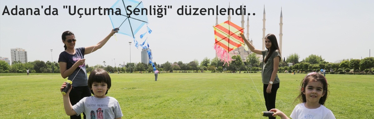 Adana'da "Uçurtma Şenliği" düzenlendi