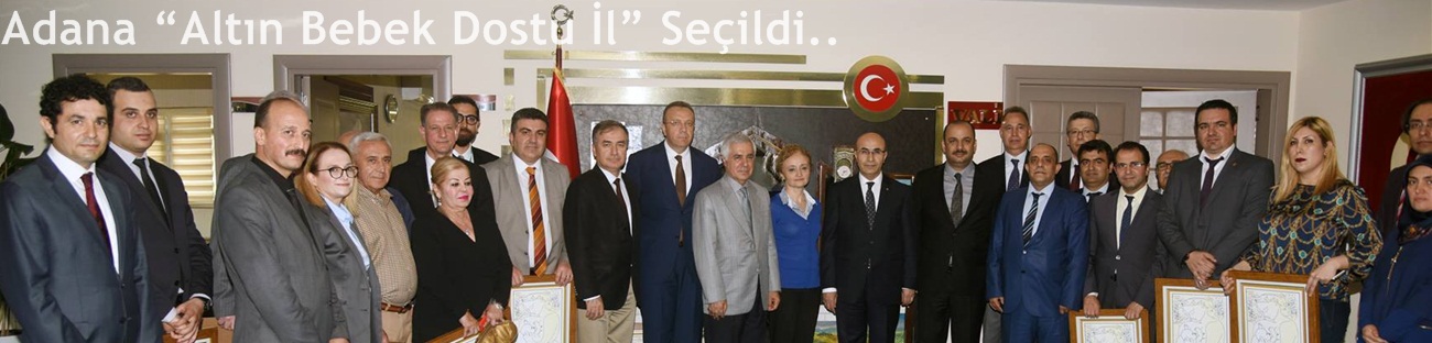 Adana “Altın Bebek Dostu İl” Seçildi