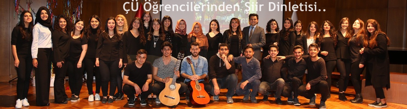 ÇÜ Öğrencilerinden Şiir Dinletisi..