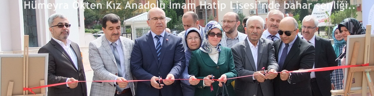 Hümeyra Ökten Kız Anadolu İmam Hatip Lisesi’nde bahar şenliği