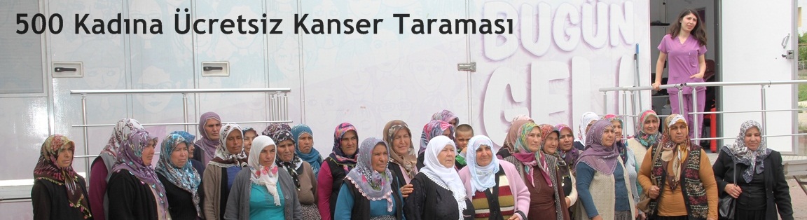 500 Kadına Ücretsiz Kanser Taraması