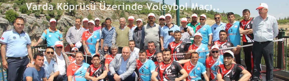Varda Köprüsü Üzerinde Voleybol Maçı