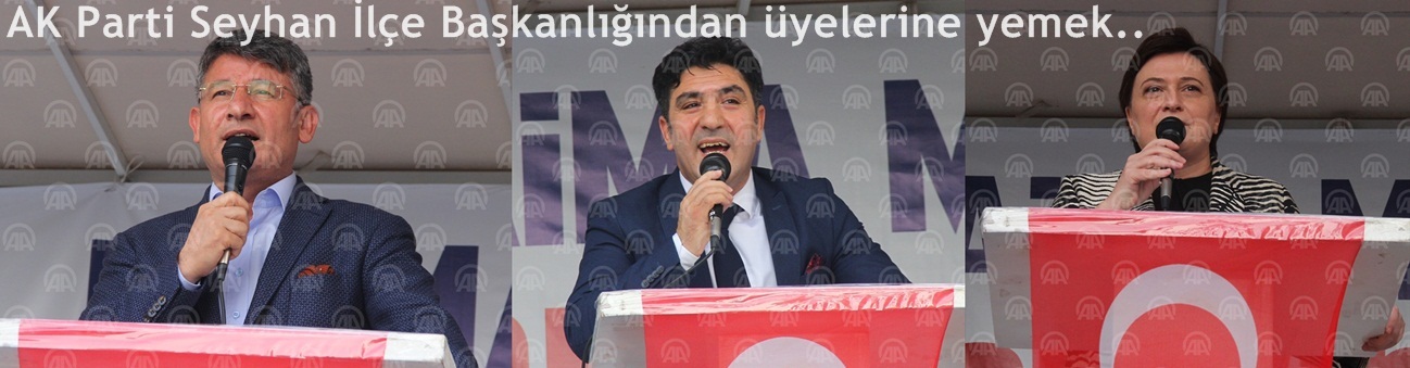 AK Parti Seyhan İlçe Başkanlığından üyelerine yemek