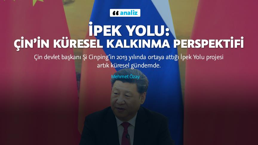 İpek Yolu: Çin’in küresel kalkınma perspektifi