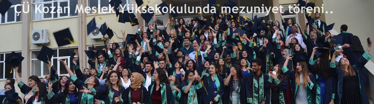 ÇÜ Kozan Meslek Yüksekokulunda mezuniyet töreni