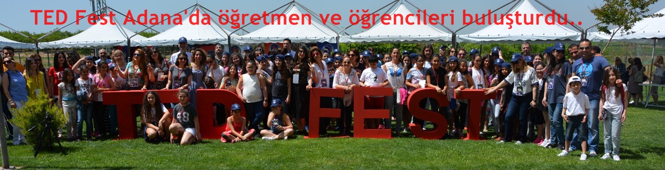 TED Fest Adana'da öğretmen ve öğrencileri buluşturdu