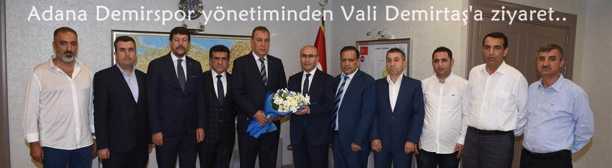 Adana Demirspor yönetiminden Vali Demirtaş'a ziyaret