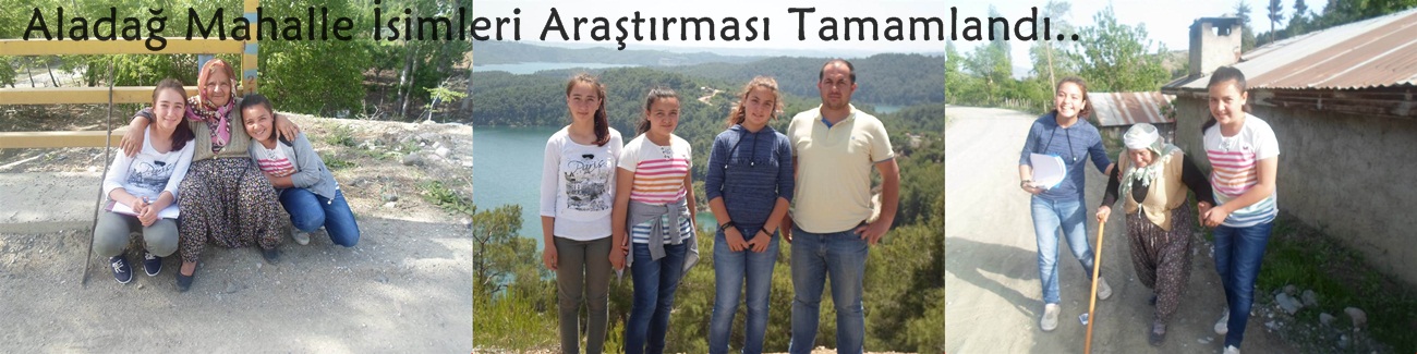 Aladağ Mahalle İsimleri Araştırması Tamamlandı