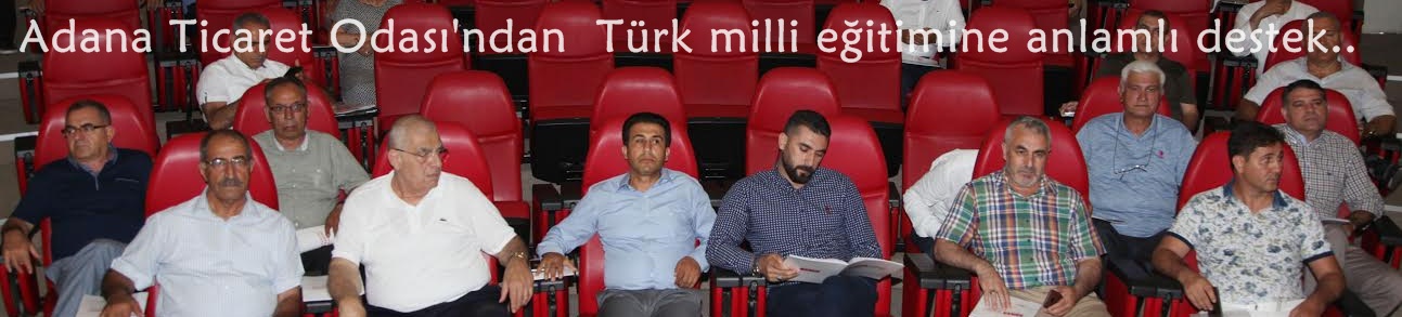 Adana Ticaret Odası'ndan Türk milli eğitimine anlamlı destek
