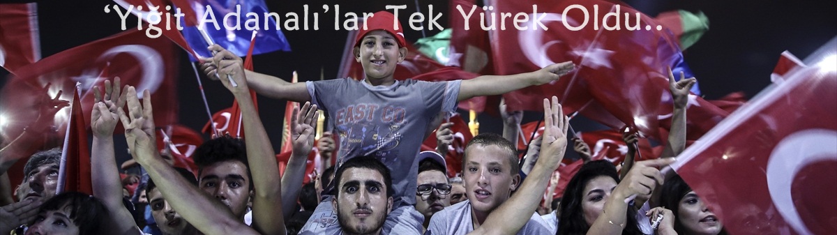 ‘Yiğit Adanalı’lar Tek Yürek Oldu..