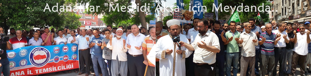 Adanalılar "Mescidi Aksa" için Meydanda..