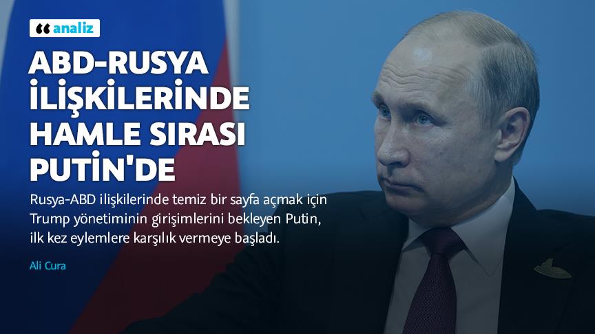 ABD-Rusya ilişkilerinde hamle sırası Putin'de