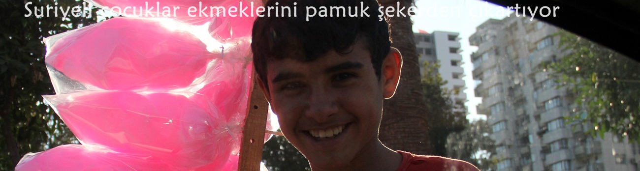 Suriyeli çocuklar ekmeklerini pamuk şekerden çıkartıyor