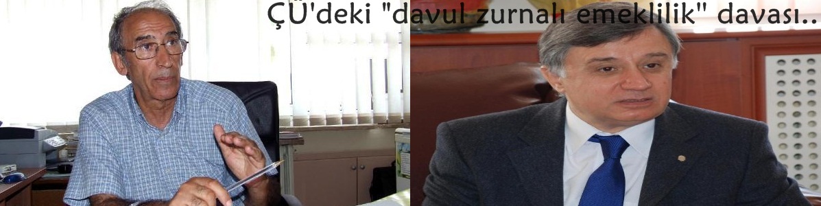 ÇÜ'deki "davul zurnalı emeklilik'' davası 