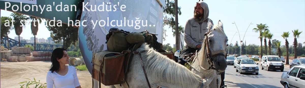Polonya'dan Kudüs'e at sırtında hac yolculuğu 