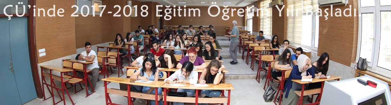 ÇÜ’inde 2017-2018 Eğitim Öğretim Yılı Başladı