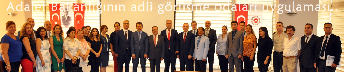 Adalet Bakanlığının adli görüşme odaları uygulaması